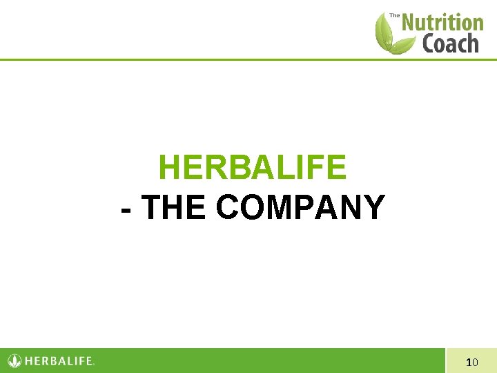 HERBALIFE - THE COMPANY 10 