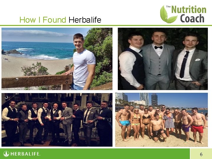 How I Found Herbalife 6 