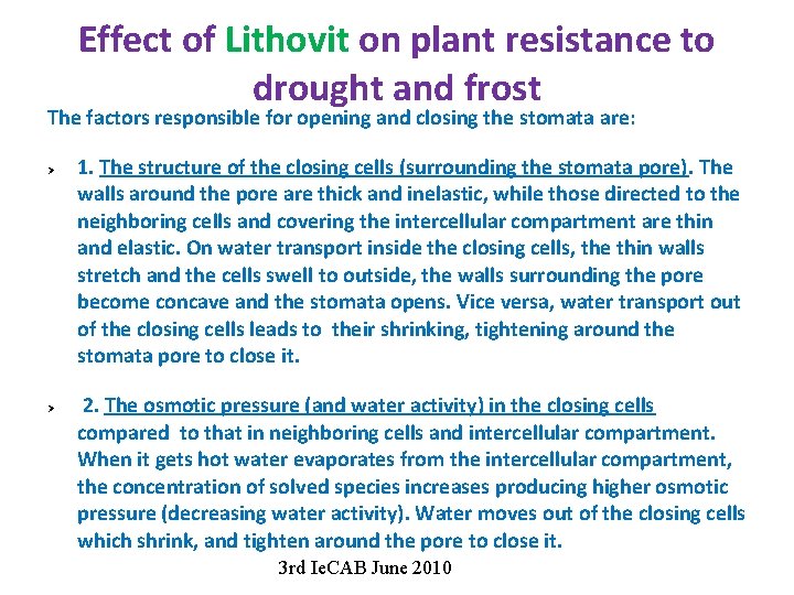 Effect of Lithovit on plant resistance to drought and frost The factors responsible for