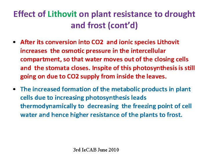 Effect of Lithovit on plant resistance to drought and frost (cont’d) • After its