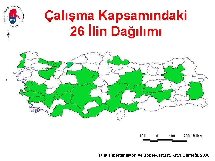 Çalışma Kapsamındaki 26 İlin Dağılımı Türk Hipertansiyon ve Böbrek Hastalıkları Derneği, 2008 