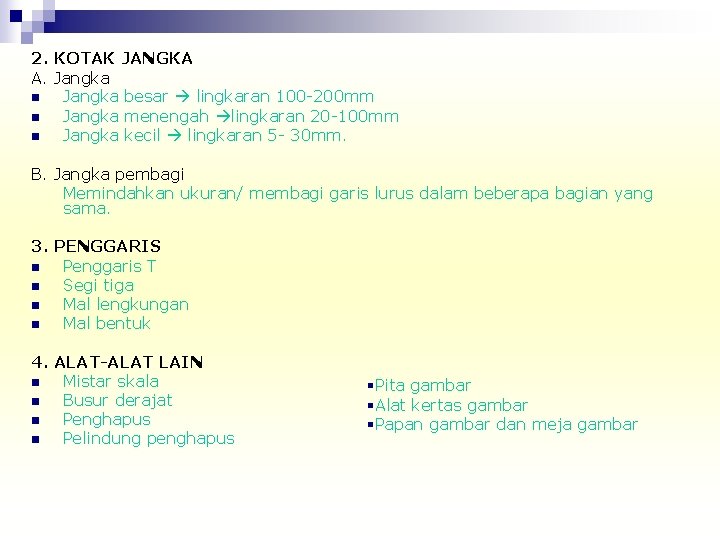 2. KOTAK JANGKA A. Jangka n Jangka besar lingkaran 100 -200 mm n Jangka