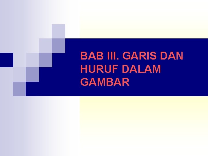 BAB III. GARIS DAN HURUF DALAM GAMBAR 