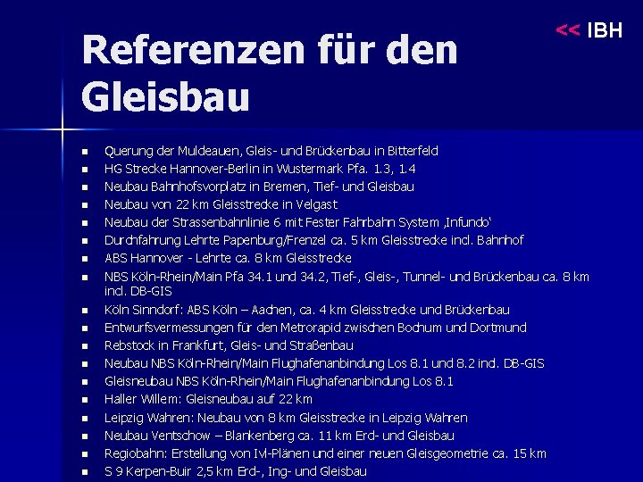 Referenzen für den Gleisbau n n n n n << IBH Querung der Muldeauen,