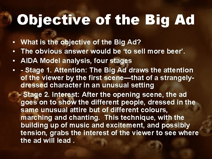 Objective of the Big Ad • • What is the objective of the Big