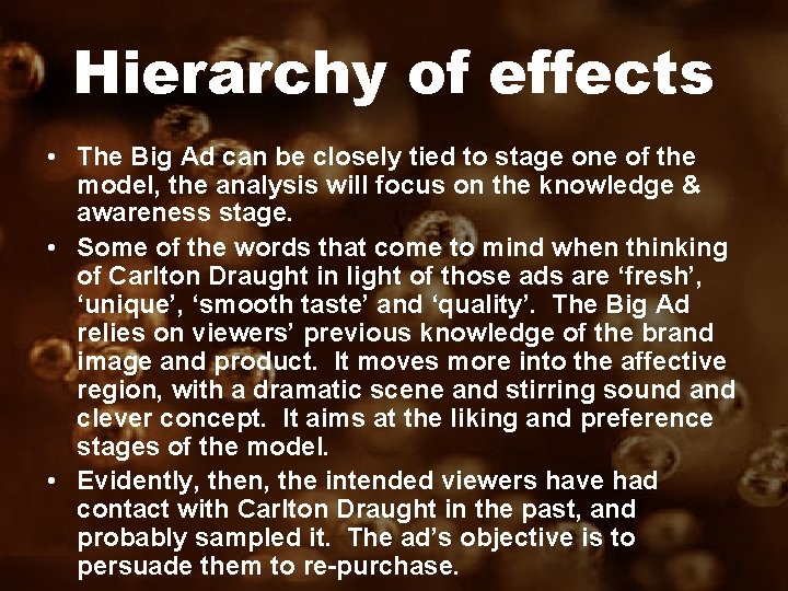 Hierarchy of effects • The Big Ad can be closely tied to stage one