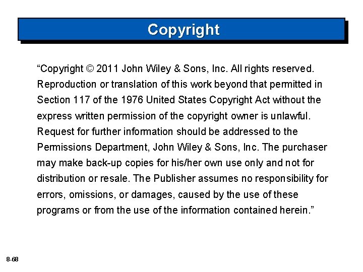 Copyright “Copyright © 2011 John Wiley & Sons, Inc. All rights reserved. Reproduction or