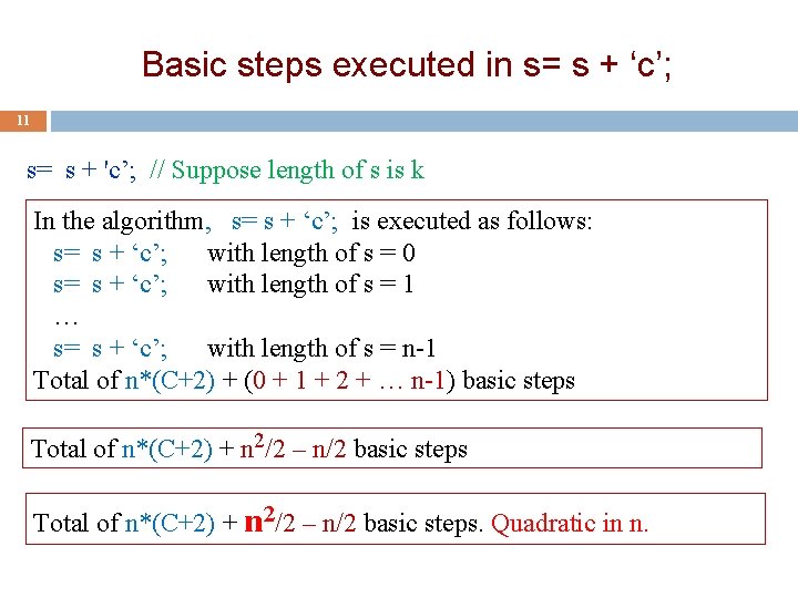 Basic steps executed in s= s + ‘c’; 11 s= s + 'c’; //