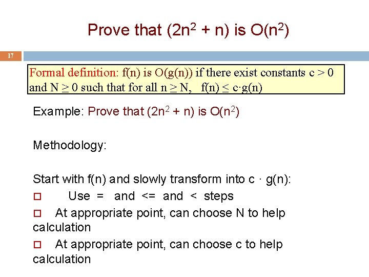 Prove that (2 n 2 + n) is O(n 2) 17 Formal definition: f(n)