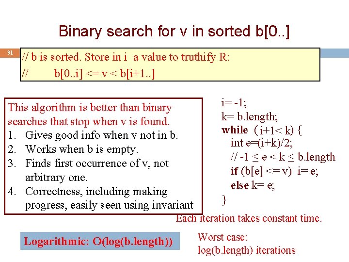 Binary search for v in sorted b[0. . ] 31 // b is sorted.