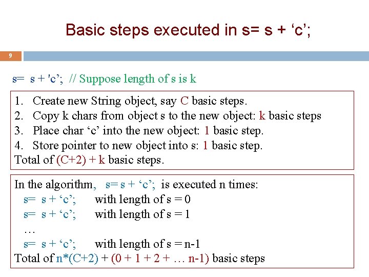 Basic steps executed in s= s + ‘c’; 9 s= s + 'c’; //