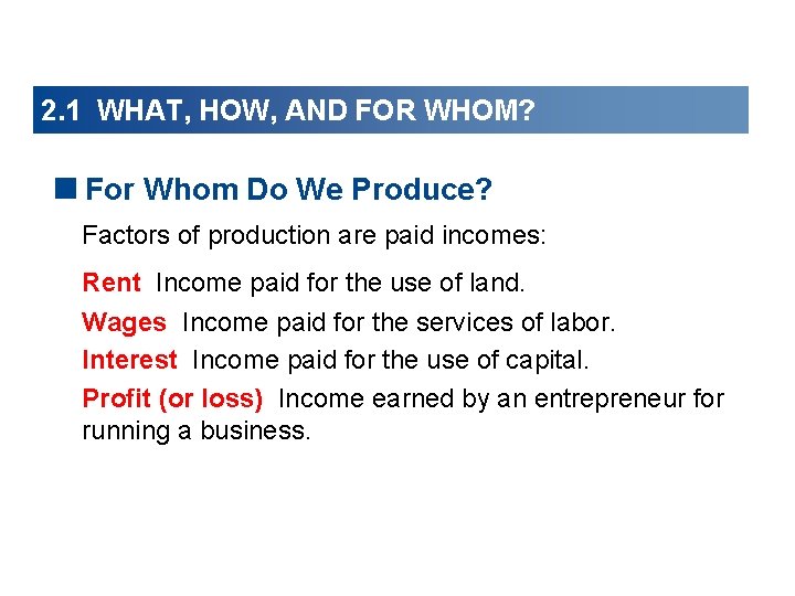 2. 1 WHAT, HOW, AND FOR WHOM? <For Whom Do We Produce? Factors of 2. 1 WHAT, HOW, AND FOR WHOM? <For Whom Do We Produce? Factors of