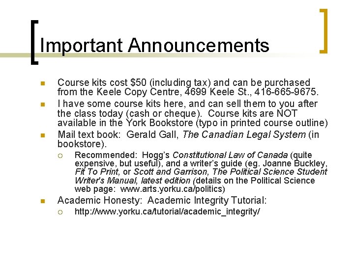 Important Announcements n n n Course kits cost $50 (including tax) and can be