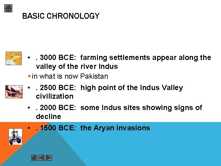 BASIC CHRONOLOGY • . 3000 BCE: farming settlements appear along the valley of the
