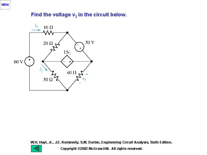 Find the voltage v 3 in the circuit below. W. H. Hayt, Jr. ,