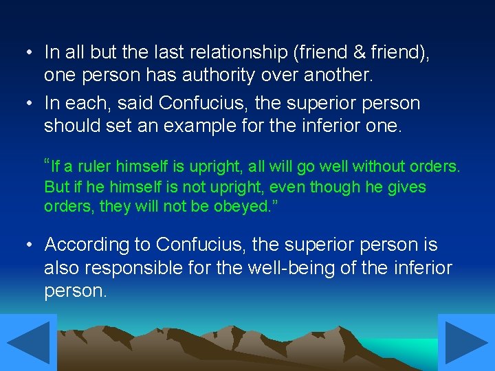  • In all but the last relationship (friend & friend), one person has