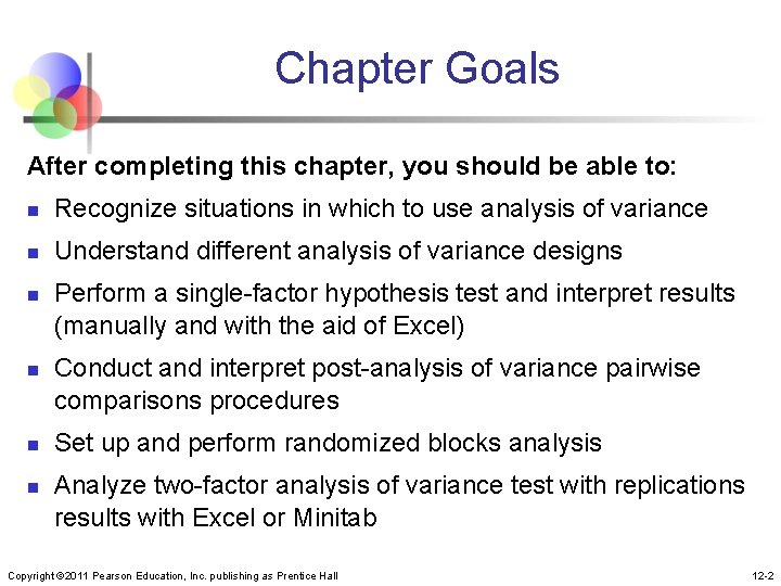 Chapter Goals After completing this chapter, you should be able to: n Recognize situations