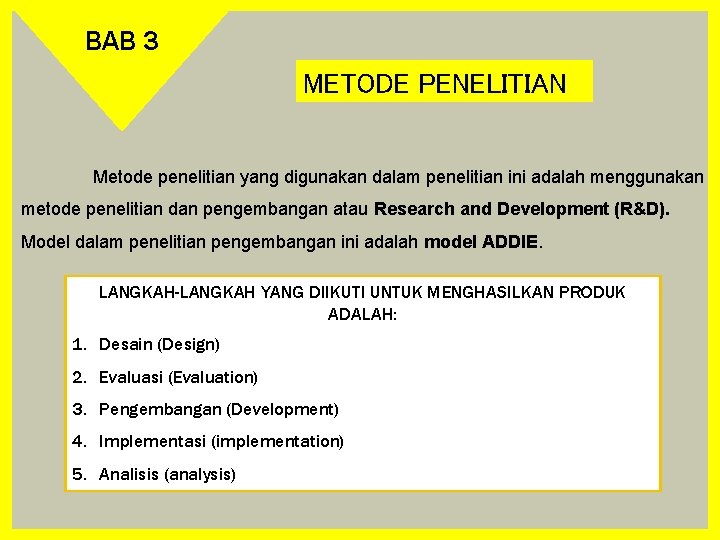 BAB 3 METODE PENELITIAN Metode penelitian yang digunakan dalam penelitian ini adalah menggunakan metode