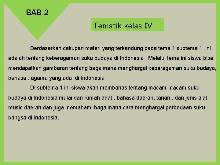 BAB 2 Tematik kelas IV Berdasarkan cakupan materi yang terkandung pada tema 1 subtema