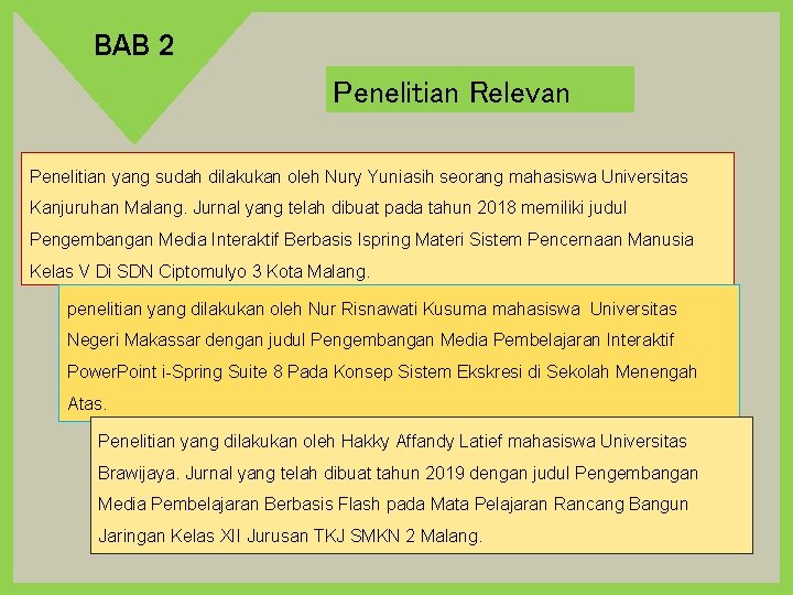 BAB 2 Penelitian Relevan Penelitian yang sudah dilakukan oleh Nury Yuniasih seorang mahasiswa Universitas