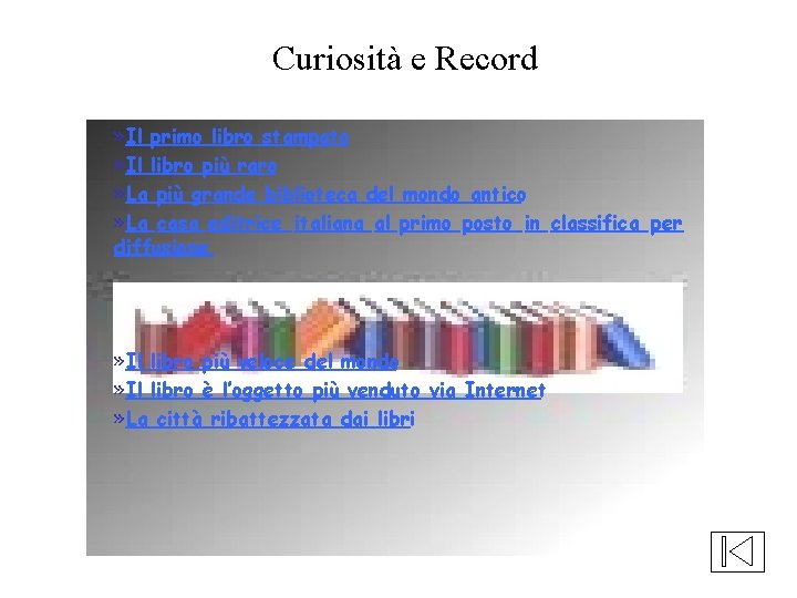 Curiosità e Record » Il primo libro stampato » Il libro più raro »