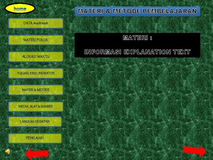 MATERI & METODE PEMBELAJARAN DATA madrasah MATERI POKOK ALOKASI WAKTU TUJUAN, KIKD, INDIKATOR MATERI