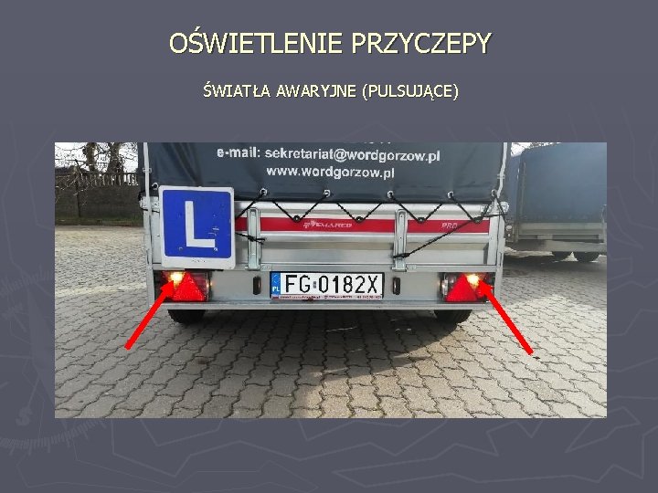 OŚWIETLENIE PRZYCZEPY ŚWIATŁA AWARYJNE (PULSUJĄCE) 