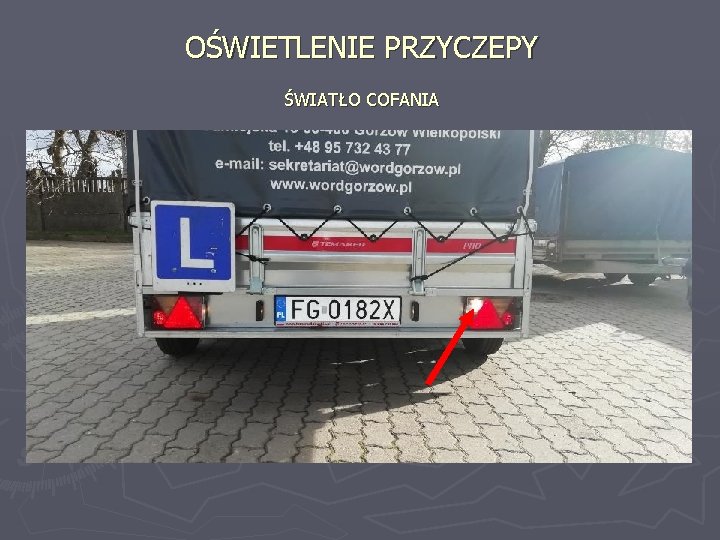 OŚWIETLENIE PRZYCZEPY ŚWIATŁO COFANIA 