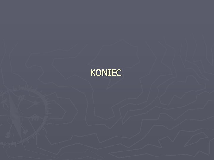 KONIEC 