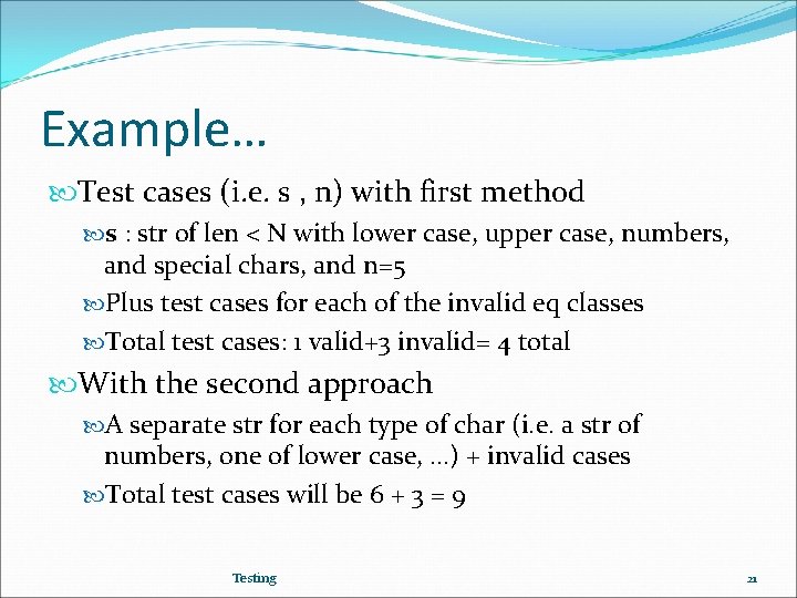 Example… Test cases (i. e. s , n) with first method s : str