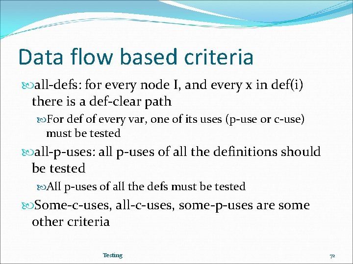 Data flow based criteria all-defs: for every node I, and every x in def(i)