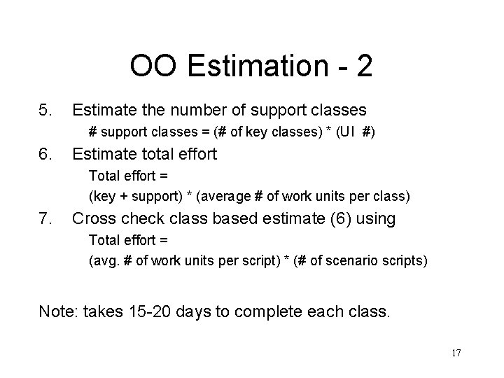 OO Estimation - 2 5. Estimate the number of support classes # support classes OO Estimation - 2 5. Estimate the number of support classes # support classes