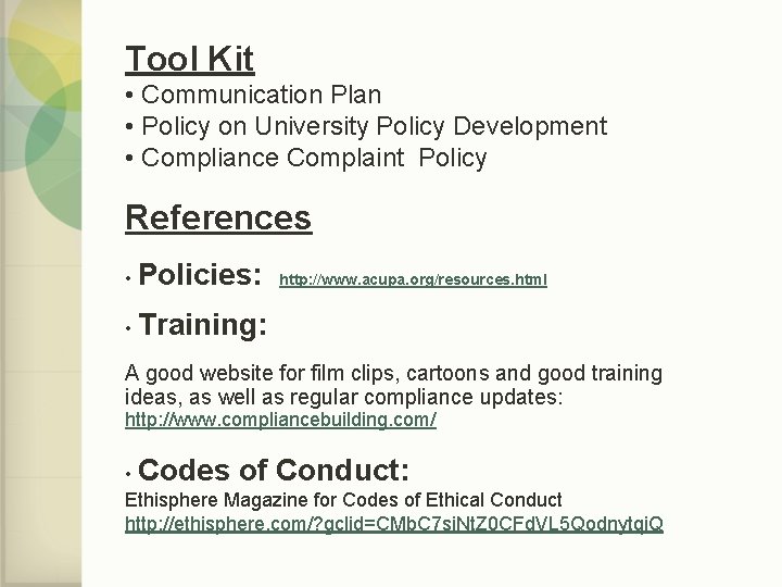 Tool Kit • Communication Plan • Policy on University Policy Development • Compliance Complaint