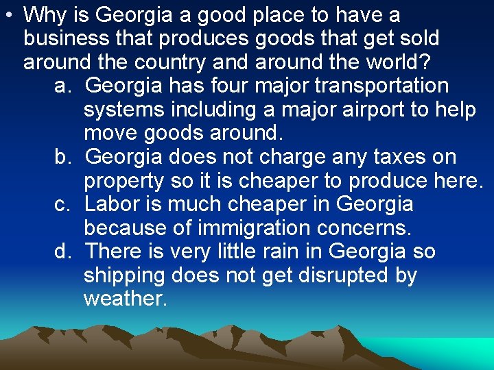  • Why is Georgia a good place to have a business that produces