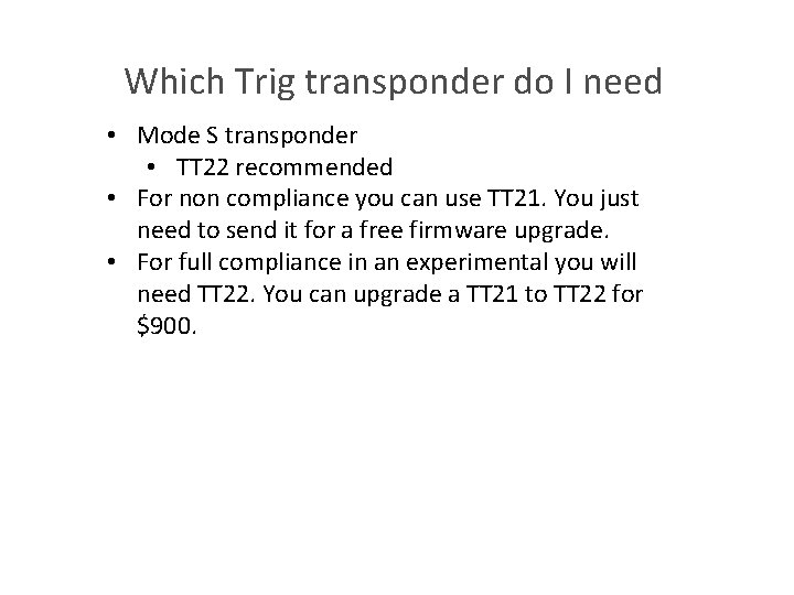 Which Trig transponder do I need • Mode S transponder • TT 22 recommended