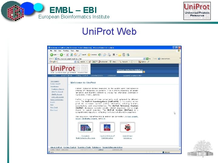 EMBL – EBI European Bioinformatics Institute Uni. Prot Web 