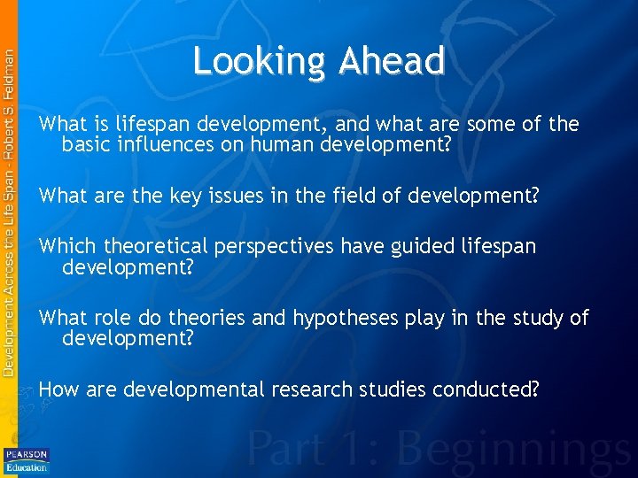 Looking Ahead What is lifespan development, and what are some of the basic influences