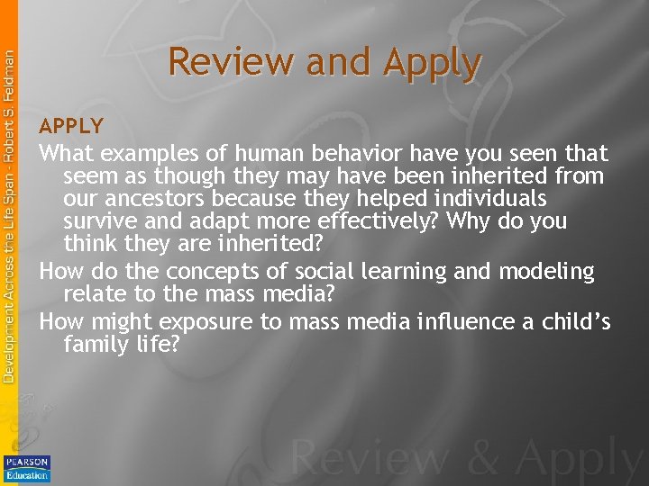 Review and Apply APPLY What examples of human behavior have you seen that seem