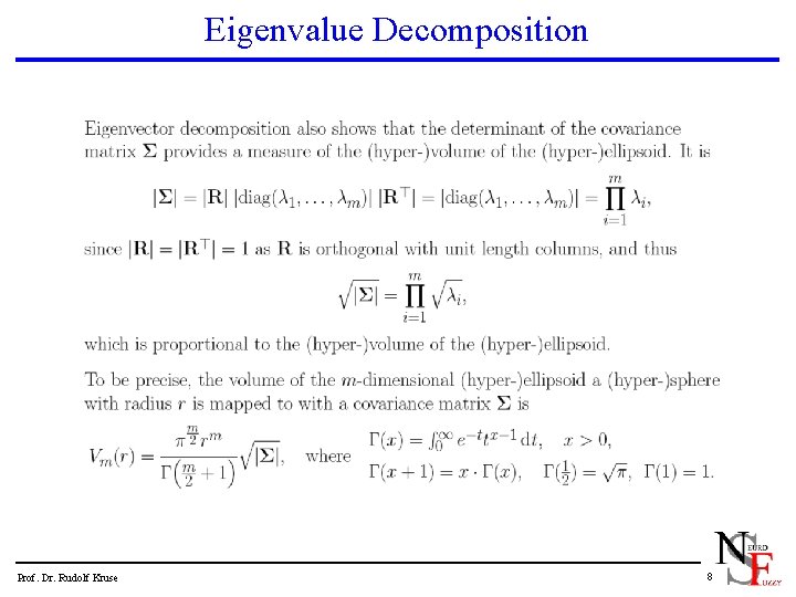 Eigenvalue Decomposition Prof. Dr. Rudolf Kruse 8 
