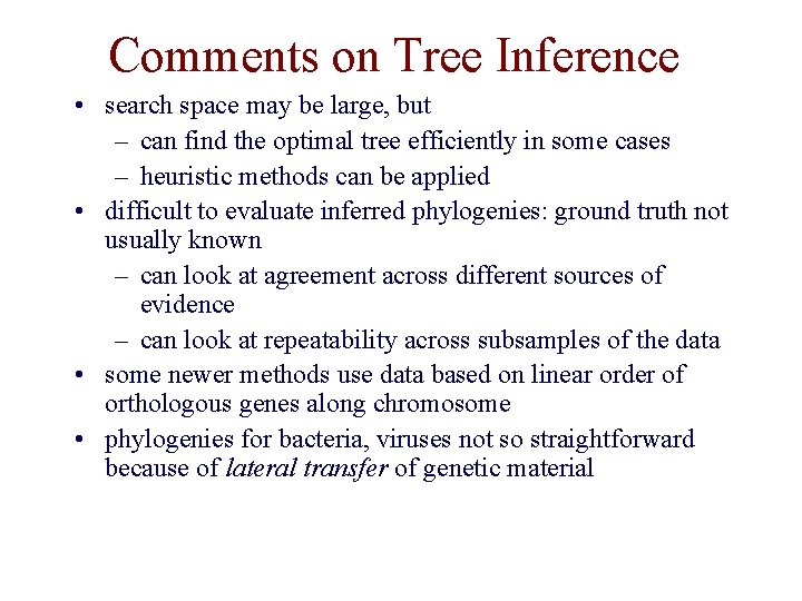Comments on Tree Inference • search space may be large, but – can find
