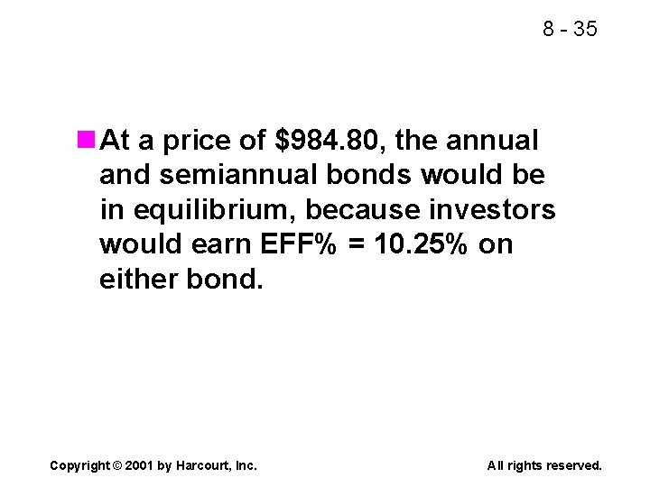 8 - 35 n At a price of $984. 80, the annual and semiannual