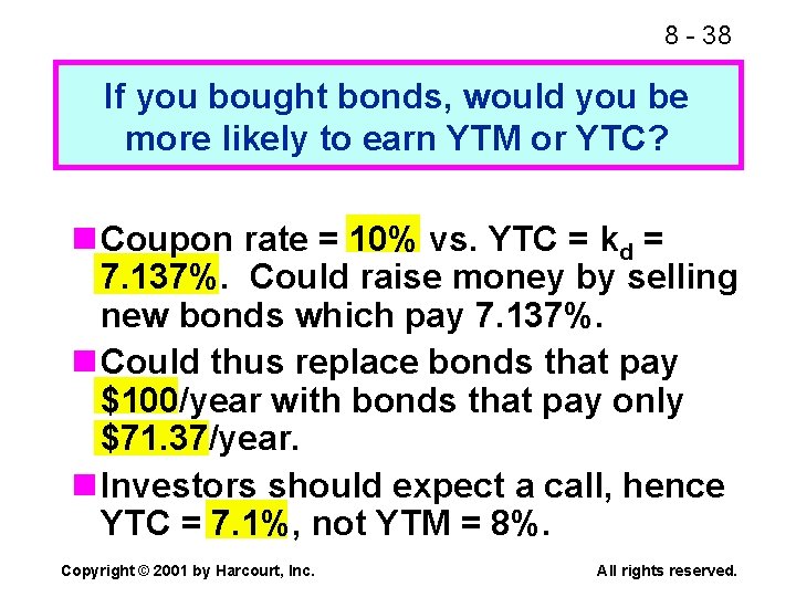 8 - 38 If you bought bonds, would you be more likely to earn