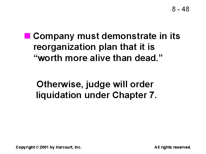 8 - 48 n Company must demonstrate in its reorganization plan that it is