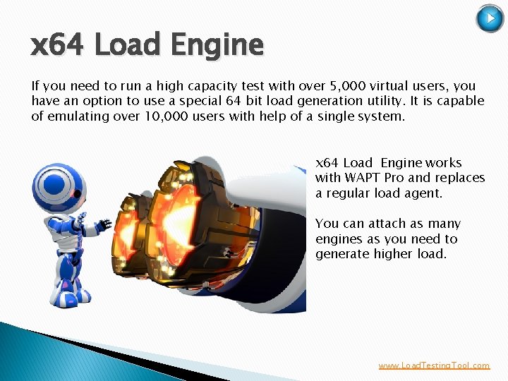 x 64 Load Engine If you need to run a high capacity test with