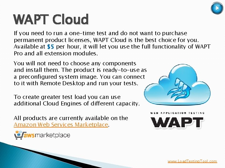 WAPT Cloud If you need to run a one-time test and do not want