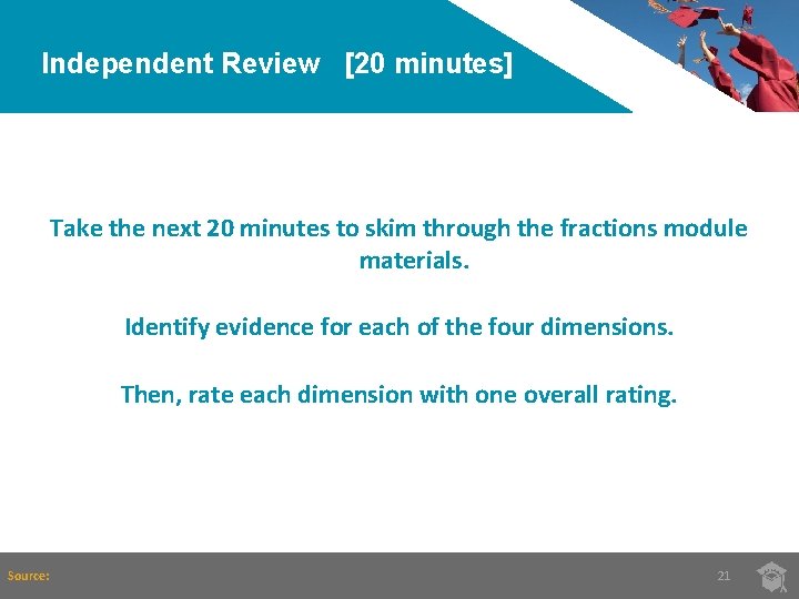 Independent Review [20 minutes] Take the next 20 minutes to skim through the fractions
