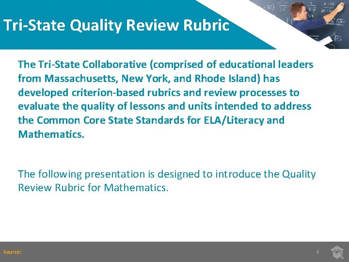 Tri-State Quality Review Rubric The Tri-State Collaborative (comprised of educational leaders from Massachusetts, New