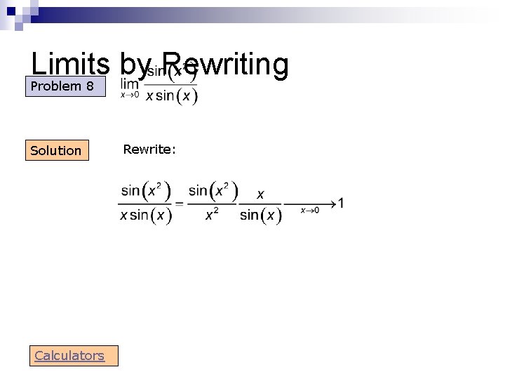 Limits by Rewriting Problem 8 Solution Calculators Rewrite: Limits by Rewriting Problem 8 Solution Calculators Rewrite: