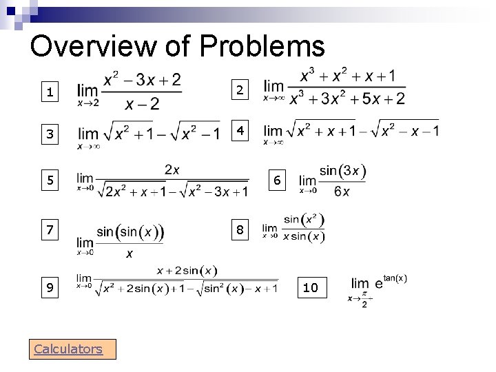 Overview of Problems 1 2 3 4 5 7 9 Calculators 6 8 10 Overview of Problems 1 2 3 4 5 7 9 Calculators 6 8 10