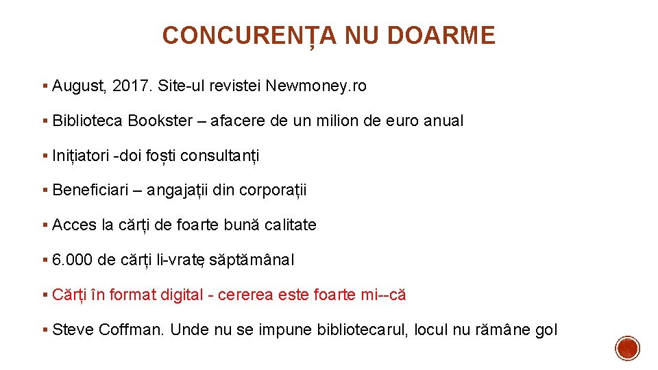 CONCURENȚA NU DOARME § August, 2017. Site ul revistei Newmoney. ro § Biblioteca Bookster